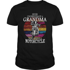 Never Underestimate A Grandma Who Rides A Motorcycle Shirt